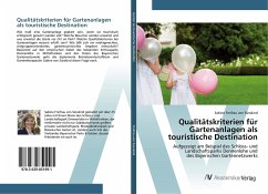 Qualitätskriterien für Gartenanlagen als touristische Destination - Süsskind, Sabine von
