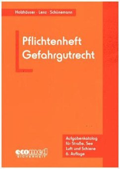 Pflichtenheft Gefahrgutrecht - Holzhäuser, Jörg; Lenz, Kerstin; Schünemann, Joachim