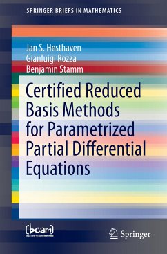 Certified Reduced Basis Methods for Parametrized Partial Differential Equations - Hesthaven, Jan S.;Rozza, Gianluigi;Stamm, Benjamin