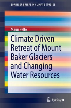 Climate Driven Retreat of Mount Baker Glaciers and Changing Water Resources - Pelto, Mauri