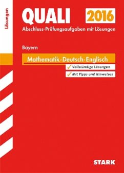 Quali 2016 - Mathematik, Deutsch, Englisch, Mittelschule Bayern, Lösungen