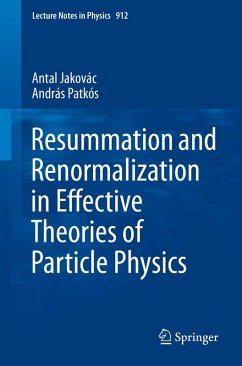 Resummation and Renormalization in Effective Theories of Particle Physics - Jakovác, Antal;Patkós, András