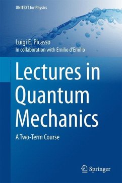 Lectures in Quantum Mechanics - Picasso, Luigi E.