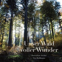 Unser Wald voller Wunder (eBook, ePUB) - Seidel, Hannelore; Hoffmann, Nils