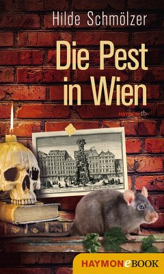 Die Pest in Wien (eBook, ePUB) - Schmölzer, Hilde