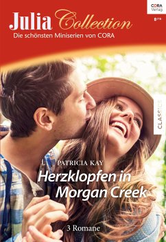 Herzklopfen in Morgan Creek / Julia Collection Bd.83 (eBook, ePUB) - Kay, Patricia