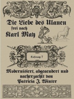 Die Liebe des Ulanen. Lieferung 7 (eBook, ePUB) - May, Karl; Winter, Patricia J.