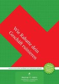 Wie Rabatte dein Geschäft ruinieren (eBook, ePUB) Wie Rabatte dein Geschäft ruinieren (eBook, ePUB)