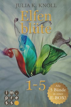 Elfenblüte. Alle fünf Bände in einer E-Box! (eBook, ePUB) - Knoll, Julia Kathrin