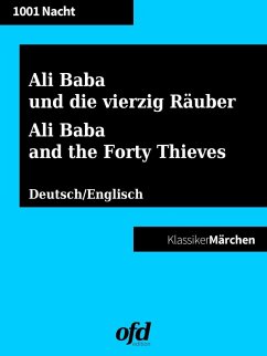 Ali Baba und die vierzig Räuber - The Story of Ali Baba and the Forty Thieves (eBook, ePUB)
