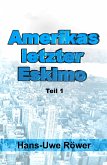 Amerikas letzter Eskimo (eBook, ePUB)