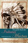 Das große Buch der Indianer-Märchen (eBook, PDF)