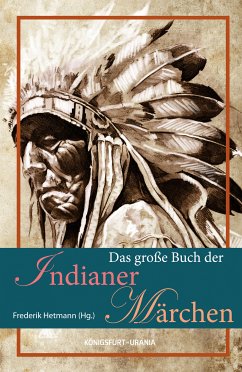 Das große Buch der Indianer-Märchen (eBook, ePUB)