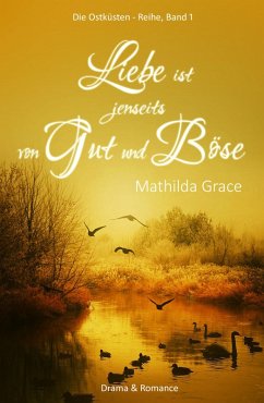Liebe ist jenseits von Gut und Böse (eBook, ePUB) - Grace, Mathilda