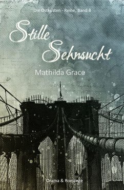 Stille Sehnsucht (eBook, ePUB) - Grace, Mathilda