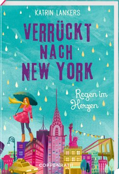 Regen im Herzen / Verrückt nach New York Bd.3 (eBook, ePUB) - Lankers, Katrin