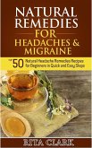 Natural Remedies for Headaches and Migraine: Top 50 Natural Headache Remedies Recipes for Beginners in Quick and Easy Steps (eBook, ePUB)