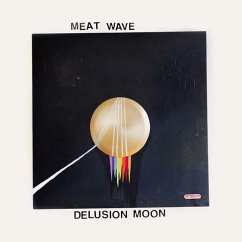 Delusion Moon - Meat Wave