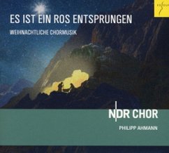 Es Ist Ein Ros Entsprungen - Ndr Chor/Ahmann,Philipp