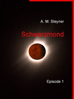 Schwarzmond (eBook, ePUB) - Steyner, A. M.