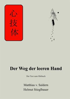 Der Weg der leeren Hand (eBook, ePUB) - Saldern, Matthias Von; Stieglbauer, Helmut