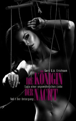 Die Königin der Nacht - Saga einer ungewöhnlichen Liebe (eBook, ePUB)