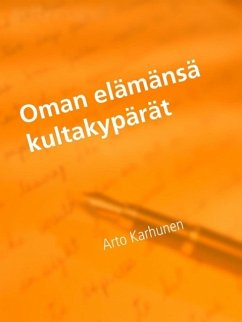 Oman elämänsä kultakypärät (eBook, ePUB)