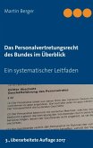 Das Personalvertretungsrecht des Bundes im Überblick (eBook, ePUB)