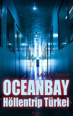 Oceanbay - Höllentrip Türkei (eBook, ePUB) - Baitsch, Monika