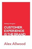 Customer Experience Is the Brand (eBook, ePUB)