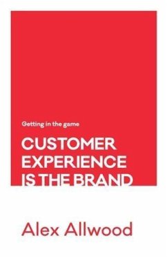 Cover Customer Experience Is the Brand (eBook, ePUB)
