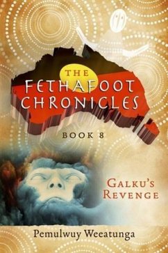 Fethafoot Chronicles (eBook, ePUB) - Weeatunga, Pemulwuy