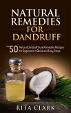 Natural Remedies for Dandruff: Top 50 Natural Dandruff Remedies Recipes for Beginners in Quick and Easy Steps (eBook, ePUB)