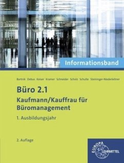 Büro 2.1, 1. Ausbildungsjahr, Informationsband / Büro 2.1 - Kaufmann/Kauffrau für Büromanagement