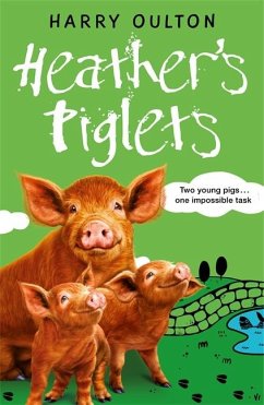 Heather's Piglets: Volume 3 - Oulton, Harry
