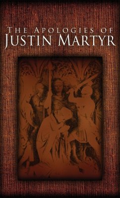 The Apologies of Justin Martyr - Martyr, Justin