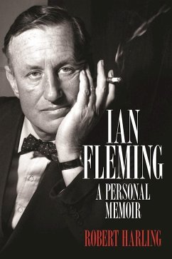 Ian Fleming: A Personal Memoir - Harling, Robert