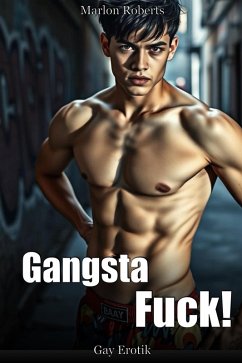 Gangsta Fuck: Gay Erotik (eBook, ePUB) - Roberts, Marlon