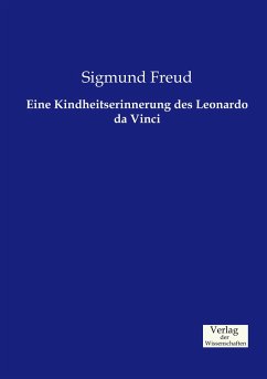 Eine Kindheitserinnerung des Leonardo da Vinci - Freud, Sigmund