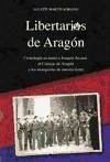 Libertarios de Aragón : cronología en torno a Joaquín Ascaso, el Consejo de Aragón y los anarquistas de nuestra tierra