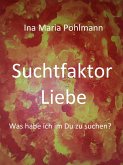 Suchtfaktor Liebe (eBook, ePUB)