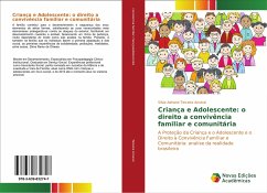 Criança e Adolescente: o direito a convivência familiar e comunitária - Teixeira Amaral, Silvia Adriane