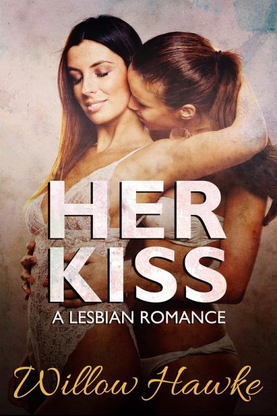 Her Kiss: A Lesbian Romance (Lesbian Sex Stories, #1) (eBook, ePUB)