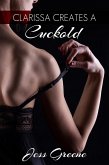 Clarissa Creates a Cuckold (eBook, ePUB) Clarissa Creates a Cuckold (eBook, ePUB)