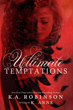 Ultimate Temptations (eBook, ePUB) - Anne, K.; Robinson, K. A.