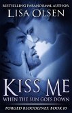 Kiss Me When the Sun Goes Down (Forged Bloodlines, #10) (eBook, ePUB)