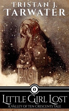 Cover Little Girl Lost (The Valley of Ten Crescents, #0) (eBook, ePUB)