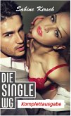 Die Single WG - Komplettausgabe (eBook, ePUB) Die Single WG - Komplettausgabe (eBook, ePUB)