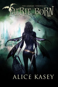 Cover Faerie Born (The Azarian Chronicles, #1) (eBook, ePUB)