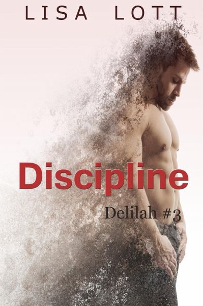 Discipline (Delilah, #3) (eBook, ePUB) Discipline (Delilah, #3) (eBook, ePUB)